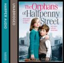 The Orphans of Halfpenny Street - eAudiobook