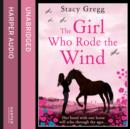 The Girl Who Rode the Wind - eAudiobook
