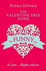 The Valentine-Free Zone : A Love...Maybe Valentine eShort - eBook