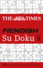 The Times Fiendish Su Doku Book 9 : 200 Challenging Puzzles from the Times - Book