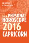 Capricorn 2016: Your Personal Horoscope - eBook