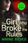 The Girl Who Broke the Rules - eBook
