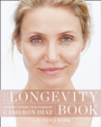 The Longevity Book : Live Stronger. Live Better. the Art of Ageing Well. - Book