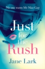 Just for the Rush - eBook