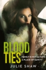 Blood Ties : Family is not always a place of safety - eBook