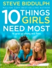 10 Things Girls Need Most : To grow up strong and free - eBook