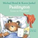 Paddington Goes to Hospital - Book