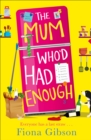 The Mum Who'd Had Enough - eBook