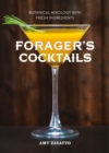 Forager's Cocktails : Botanical Mixology with Fresh Ingredients - eBook