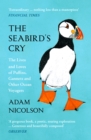 The Seabird's Cry : The Lives and Loves of Puffins, Gannets and Other Ocean Voyagers - eBook