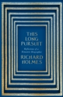 This Long Pursuit : Reflections of a Romantic Biographer - eBook