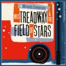 Miss Treadway & the Field of Stars - eAudiobook