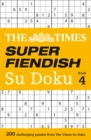 The Times Super Fiendish Su Doku Book 4 : 200 Challenging Puzzles from the Times - Book