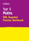Year 6 Maths KS2 SATs Targeted Practice Workbook : For the 2024 Tests - Book