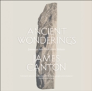 Ancient Wonderings : Journeys into Prehistoric Britain - eAudiobook