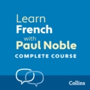 Learn French with Paul Noble for Beginners - Complete Course : French Made Easy with Your 1 million-best-selling Personal Language Coach - eAudiobook