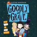 Goodly and Grave in a Case of Bad Magic - eAudiobook