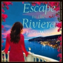 Escape to the Riviera - eAudiobook