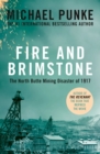 Fire and Brimstone : The North Butte Mining Disaster of 1917 - eBook