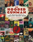 The Hooded Gunman : An Illustrated History of Collins Crime Club - Book