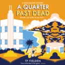A Quarter Past Dead - eAudiobook