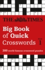 The Times Big Book of Quick Crosswords 1 : 300 World-Famous Crossword Puzzles - Book