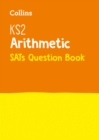 KS2 Maths Arithmetic SATs Practice Question Book : For the 2024 Tests - Book
