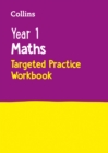 Year 1 Maths Targeted Practice Workbook : Ideal for Use at Home - Book
