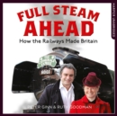 Full Steam Ahead : How the Railways Made Britain - eAudiobook