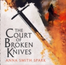 The Court of Broken Knives - eAudiobook