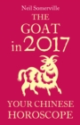 The Goat in 2017: Your Chinese Horoscope - eBook