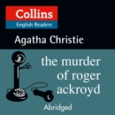 The Murder of Roger Ackroyd : Level 5, B2+ - eAudiobook
