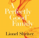 A Perfectly Good Family - eAudiobook