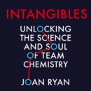 Intangibles : Unlocking the Science and Soul of Team Chemistry - eAudiobook