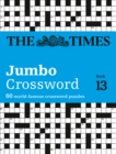 The Times 2 Jumbo Crossword Book 13 : 60 Large General-Knowledge Crossword Puzzles - Book