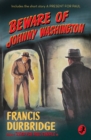 Beware of Johnny Washington : Based on 'Send for Paul Temple' - eBook