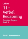 11+ Verbal Reasoning Practice Papers Book 2 : For the 2024 Gl Assessment Tests - Book