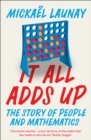It All Adds Up : The Story of People and Mathematics - eBook