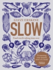 Slow : Food Worth Taking Time Over - Book