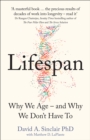 Lifespan : Why We Age - and Why We Don't Have To - eBook