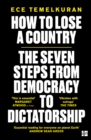 How to Lose a Country : The 7 Steps from Democracy to Dictatorship - Book