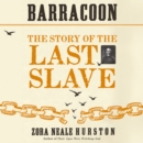 Barracoon : The Story of the Last Slave - eAudiobook