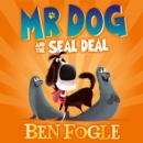 Mr Dog and the Seal Deal - eAudiobook