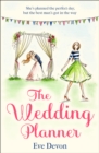 The Wedding Planner : A Heartwarming Feel Good Romance Perfect for Spring! - Book