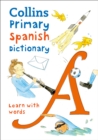 Primary Spanish Dictionary : Illustrated Dictionary for Ages 7+ - Book