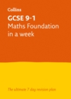 GCSE 9-1 Maths Foundation In A Week : Ideal for the 2024 and 2025 Exams - Book