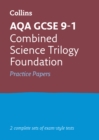 AQA GCSE 9-1 Combined Science Foundation Practice Papers : Ideal for the 2024 and 2025 Exams - Book