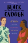 Black Enough : Stories of Being Young & Black Today - Book