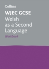 WJEC GCSE Welsh as a Second Language Workbook : Ideal for the 2024 and 2025 Exams - Book