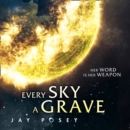 The Every Sky A Grave - eAudiobook